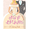 June Brides (A Coloring Book)
