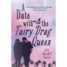 A Date with the Fairy Drag Queen
