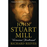 John Stuart Mill: Victorian Firebrand