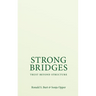 Strong Bridges: Trust Beyond Structure
