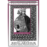 The Story of King Arthur and His Knights - A Book That Inspired Tolkien: With Original Illustrations