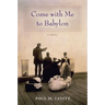Come with Me to Babylon