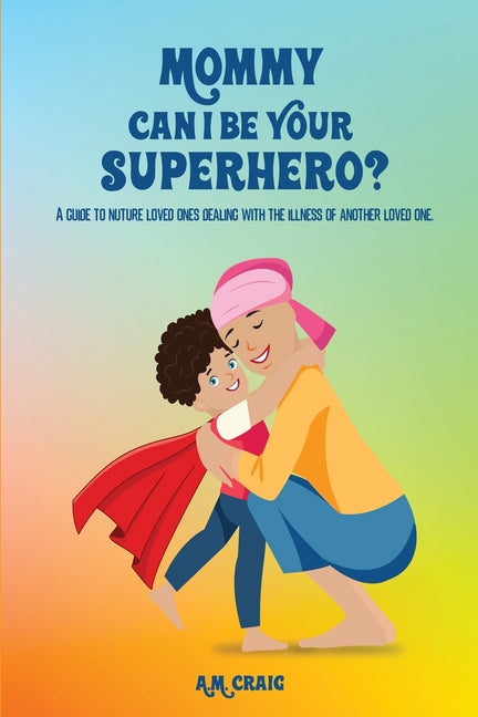 Mommy Can I Be Your Superhero? - Paperback by Books by splitShops