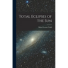 Total Eclipses of the Sun