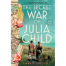 The Secret War of Julia Child