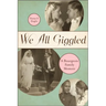 We All Giggled: A Bourgeois Family Memoir
