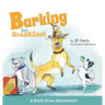 Barking for Breakfast: A Bark Crew Adventure