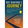 Roy Benford's Journey: How To Navigate Detours, Adapt, Recover, And Stay Committed When Life Throws You Curveballs