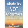 Alcoholics Not Anonymous, a Modern Way to Quit Drinking