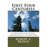 First Four Centuries: A Reader in Early American Literature