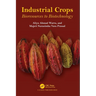 Industrial Crops: Bioresources to Biotechnology