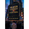 Prayer Changes Everything