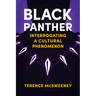 Black Panther: Interrogating a Cultural Phenomenon
