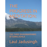 The Progress in Meditation: The Three Bhavanakramas of Kamalashila