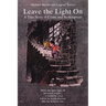 Leave the Light On: A True Story of Crime and Redemption