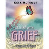 Dealing with Grief and How to Move Beyond It - Companion Guide