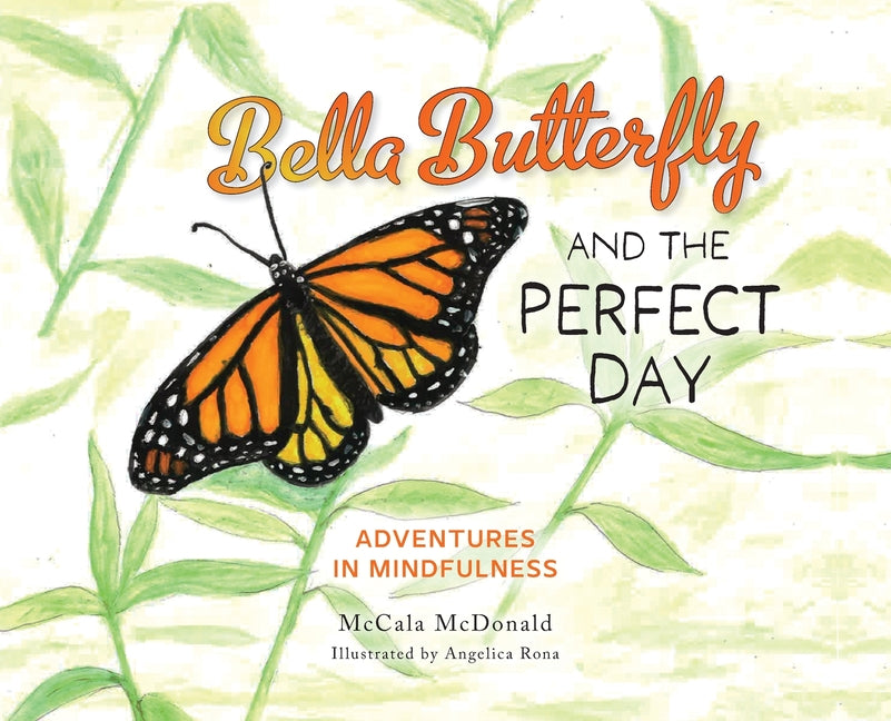 Bella Butterfly and the Perfect Day - Hardcover by Books by splitShops