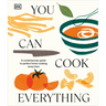 You Can Cook Everything: A Comprehensive Guide to Home-Cooking Every Time