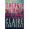 There Is No Light In Darkness