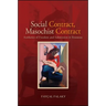 Social Contract, Masochist Contract: Aesthetics of Freedom and Submission in Rousseau