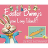 Easter Bunny's from Long Island?!