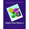 Child's Play Maths 2