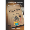 Murder From Hindsight: - Case 106 -