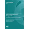 Plant-Derived Phenolic Compounds: From Molecular Mechanisms to Clinical Application