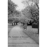 The Autumn of Dreams: A Personal Journey in Poems and Photos