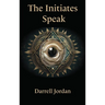 The Initiates Speak