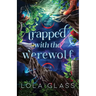 Trapped with the Werewolf