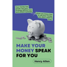 Make Your Money Speak For You