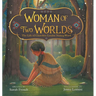 Woman of Two Worlds: The Life of Cherokee Leader Nancy Ward