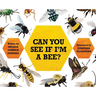 Can You See If I'm a Bee?