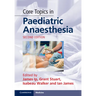 Core Topics in Paediatric Anaesthesia