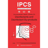 Disinfectants & Disinfectants By-products: Environmental Health Criteria Series No. 216