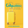 Collywobbles: Tales of Travel, Life, and Anxiety