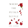 Where the Petals Settle