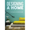 Designing a HOME: Interior Design for your Modern Home - A ROOM-BY-ROOM GUIDE