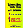 Professor Atoz's Nasty Dictionary: An A to Z Guide to the Gross and Disgusting