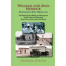 William and Jean Herrick, Pioneering New Mexicans: The Herrick Family in Words and Photographs, Early 1900s New Mexico