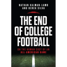 The End of College Football: On the Human Cost of an All-American Game