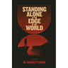 Standing Alone at the Edge of the World