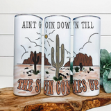 Ain't Goin Down Till The Sun Comes Up|Skinny Tumbler|Optional Bluetooth Speaker| Speaker Color Varies by Rowdy Ridge Co