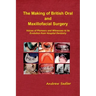 The Making of British Oral and Maxillofacial Surgery: Voices of Pioneers and Witnesses to its Evolution from Hospital Dentistry
