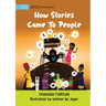 How Stories Came To People