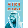 Vision or Mirage: Saudi Arabia at the Crossroads