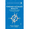 Finding Ultimate Reality: In Search of the Best Answers to the Biggest Questions