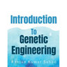 Introduction to Genetic Engineering