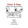 Jokes & Gags for the Stage Show Entertainer